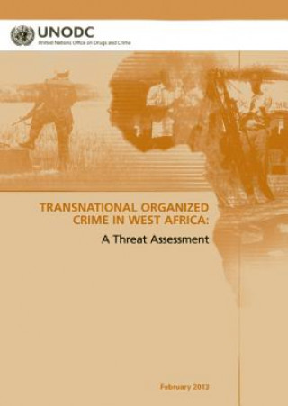 Książka Regional Transnational Organized Crime Threat Assessment: West Africa United Nations: Office On Drugs & Crim