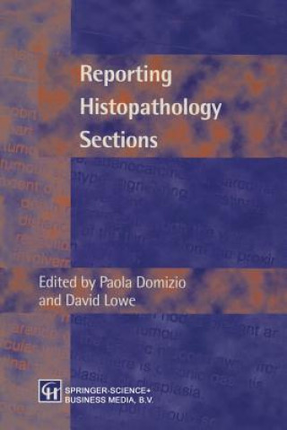 Kniha Reporting Histopathology Sections David Lowe Paola Domizio