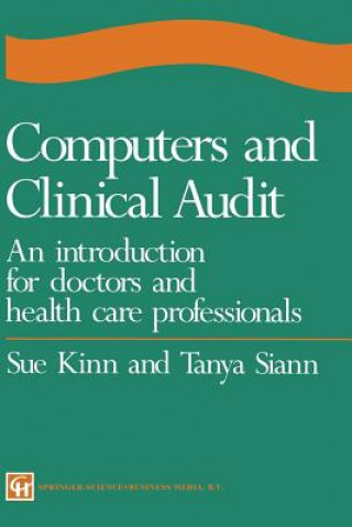 Buch Computers and Clinical Audit Sue Kinn and Tanya Siann