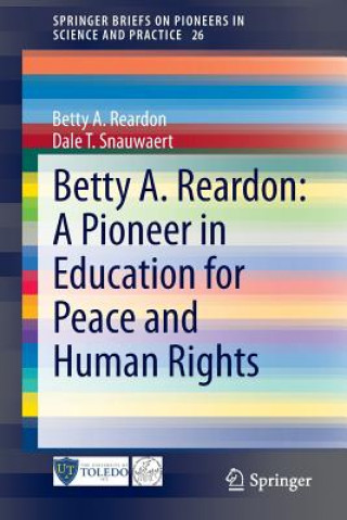 Książka Betty A. Reardon: A Pioneer in Education for Peace and Human Rights Betty A. Reardon