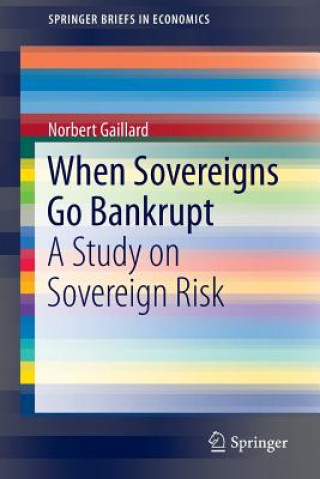 Книга When Sovereigns Go Bankrupt Norbert Gaillard