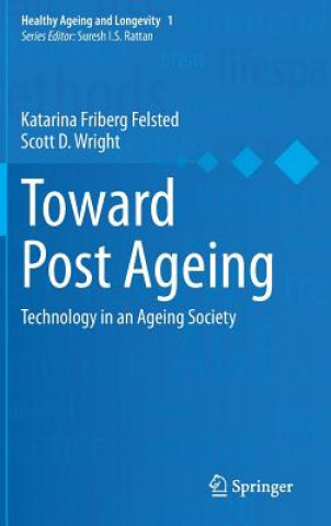 Książka Toward Post Ageing Katarina Felsted