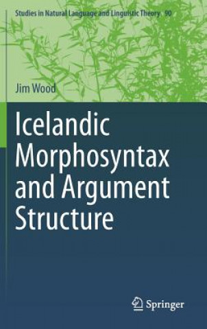 Livre Icelandic Morphosyntax and Argument Structure Jim Wood