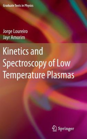 Książka Kinetics and Spectroscopy of Low Temperature Plasmas Jorge Loureiro