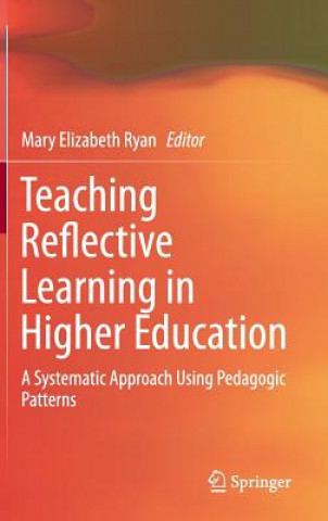 Buch Teaching Reflective Learning in Higher Education Mary Elizabeth Ryan