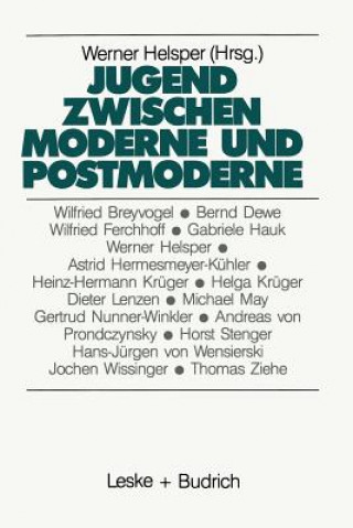 Kniha Jugend Zwischen Moderne Und Postmoderne Werner Helsper