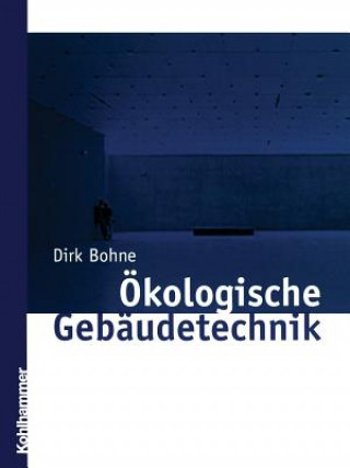 Kniha Ökologische Gebäudetechnik Dirk Bohne