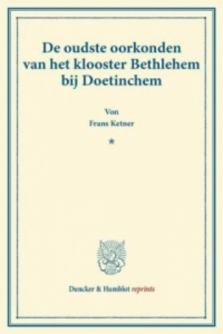 Kniha De oudste oorkonden van het klooster Bethlehem bij Doetinchem. Frans Ketner