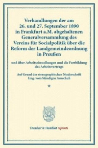 Könyv Verhandlungen der am 26. und 27. September 1890 in Frankfurt a.M. abgehaltenen Generalversammlung des Vereins für Socialpolitik über die Reform der La 