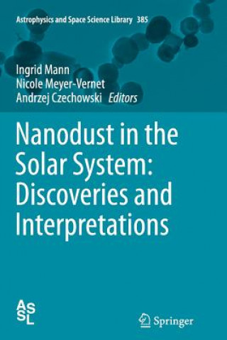 Kniha Nanodust in the Solar System: Discoveries and Interpretations Ingrid Mann