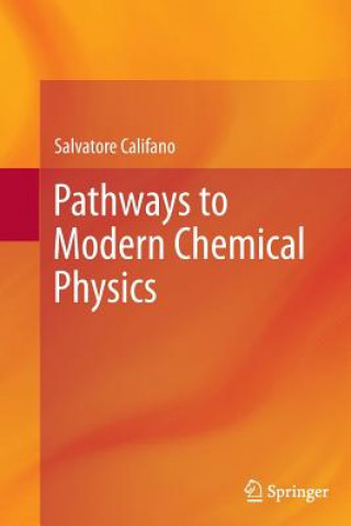 Buch Pathways to Modern Chemical Physics Salvatore Califano