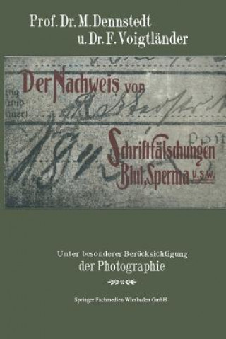 Książka Der Nachweis Von Schriftfalschungen, Blut, Sperma Usw. M. Dennstedt