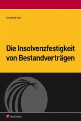 Книга Die Insolvenzfestigkeit von Bestandverträgen Philipp Anzenberger