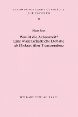 Knjiga Was ist die Achsenzeit? Hans Joas