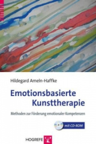 Książka Emotionsbasierte Kunsttherapie, m. CD-ROM Hildegard Ameln-Haffke