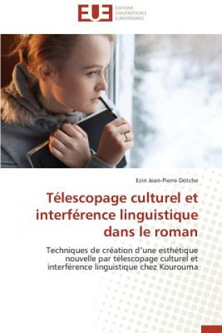 Carte T lescopage Culturel Et Interf rence Linguistique Dans Le Roman Ezin Jean-Pierre Dotche