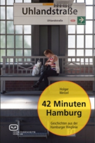 Kniha 42 Minuten Hamburg Holger Wetzel