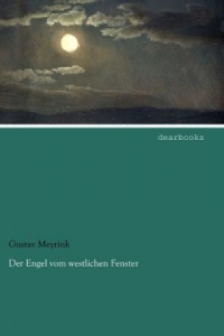 Książka Der Engel vom westlichen Fenster Gustav Meyrink