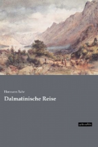 Kniha Dalmatinische Reise Hermann Bahr