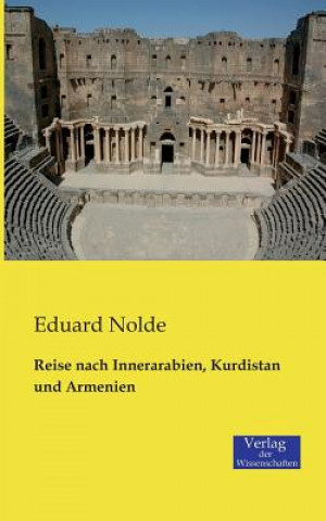 Carte Reise nach Innerarabien, Kurdistan und Armenien Eduard Nolde