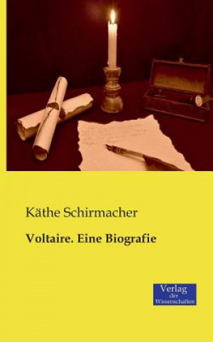 Buch Voltaire. Eine Biografie Käthe Schirmacher