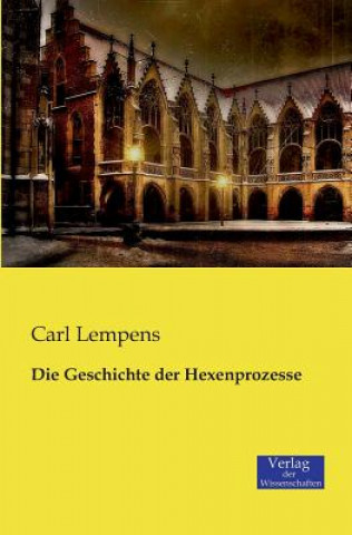 Książka Geschichte der Hexenprozesse Carl Lempens