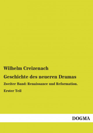 Könyv Geschichte des neueren Dramas Wilhelm Creizenach