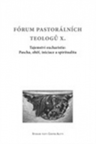 Kniha Fórum pastorálních teologů  X. collegium