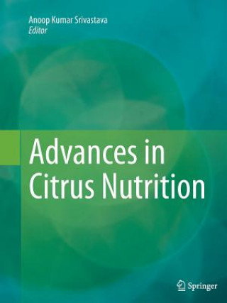 Kniha Advances in Citrus Nutrition, 1 Anoop Kumar Srivastava