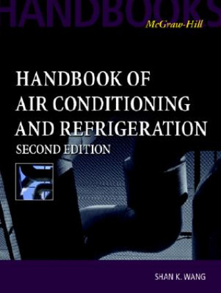 Kniha Handbook of Air Conditioning and Refrigeration S K Wang