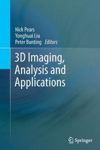 Kniha 3D Imaging, Analysis and Applications Nick Pears