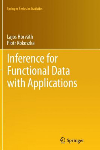 Kniha Inference for Functional Data with Applications Lajos Horváth