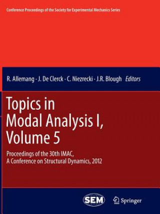 Książka Topics in Modal Analysis I, Volume 5 R. Allemang