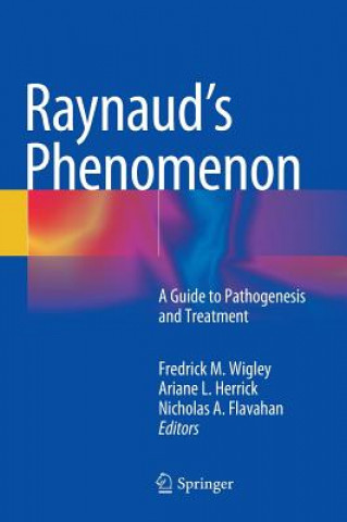 Könyv Raynaud's Phenomenon Fredrick M. Wigley