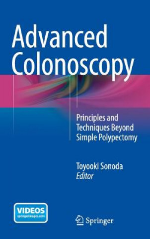 Kniha Advanced Colonoscopy Toyooki Sonoda