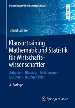 Könyv Klausurtraining Mathematik Und Statistik Fur Wirtschaftswissenschaftler Bernd Luderer