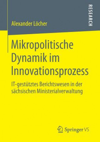 Könyv Mikropolitische Dynamik Im Innovationsprozess Alexander Löcher