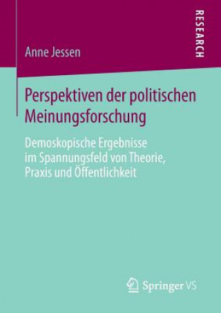 Kniha Perspektiven Der Politischen Meinungsforschung Anne Jessen
