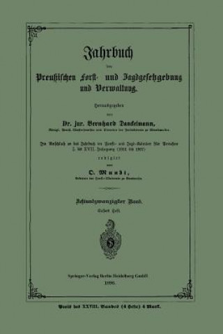 Carte Jahrbuch Der Preussischen Forst- Und Jagdgesetzgebung Und Verwaltung Bernhard Danckelmann