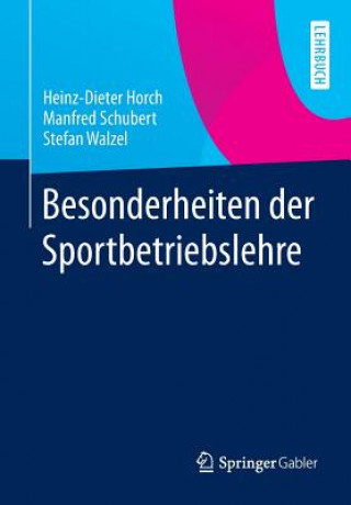 Kniha Besonderheiten Der Sportbetriebslehre Heinz-Dieter Horch