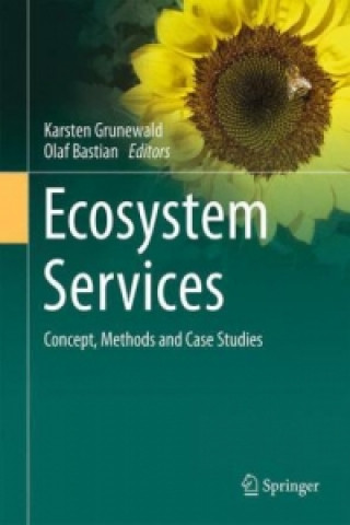 Carte Ecosystem Services - Concept, Methods and Case Studies Karsten Grunewald