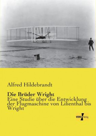 Könyv Bruder Wright Alfred Hildebrandt