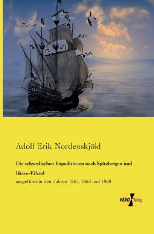 Carte schwedischen Expeditionen nach Spitzbergen und Baren-Eiland Adolf Erik Nordenskjold