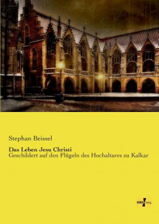 Livre Leben Jesu Christi Stephan Beissel