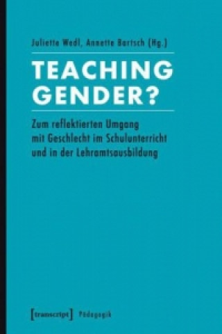 Kniha Teaching Gender? Juliette Wedl