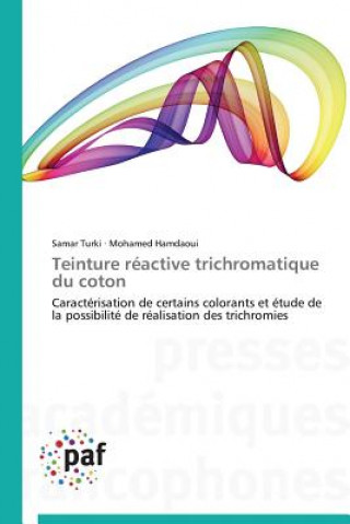 Könyv Teinture Reactive Trichromatique Du Coton Samar Turki