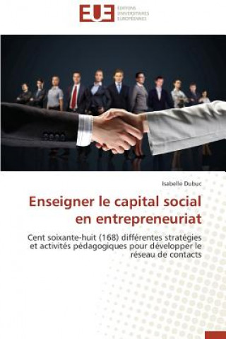 Kniha Enseigner Le Capital Social En Entrepreneuriat Isabelle Dubuc