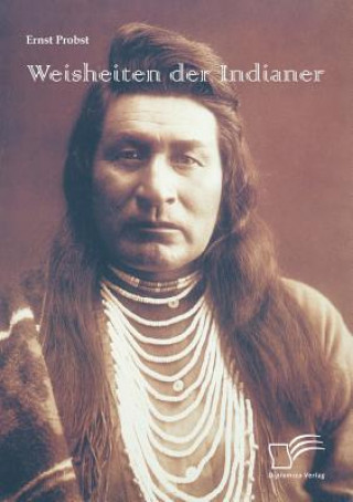Книга Weisheiten der Indianer Ernst Probst