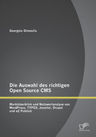 Buch Auswahl des richtigen Open Source CMS Georgios Dimoulis