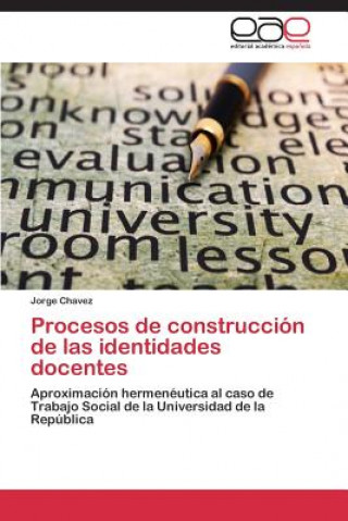 Książka Procesos de Construccion de Las Identidades Docentes Jorge Chavez